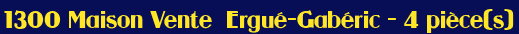 Maison - Vente -  Ergu�-Gab�ric